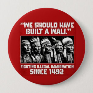 we should have built a wall 10 cm round badge