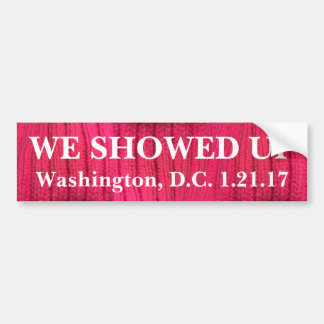 We Showed Up Washington, D.C. Bumper Sticker