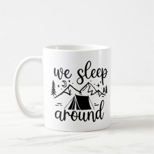 We Sleep Around Funny Coffee Mug