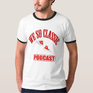 We So Classic Podcast Ringer T-Shirt