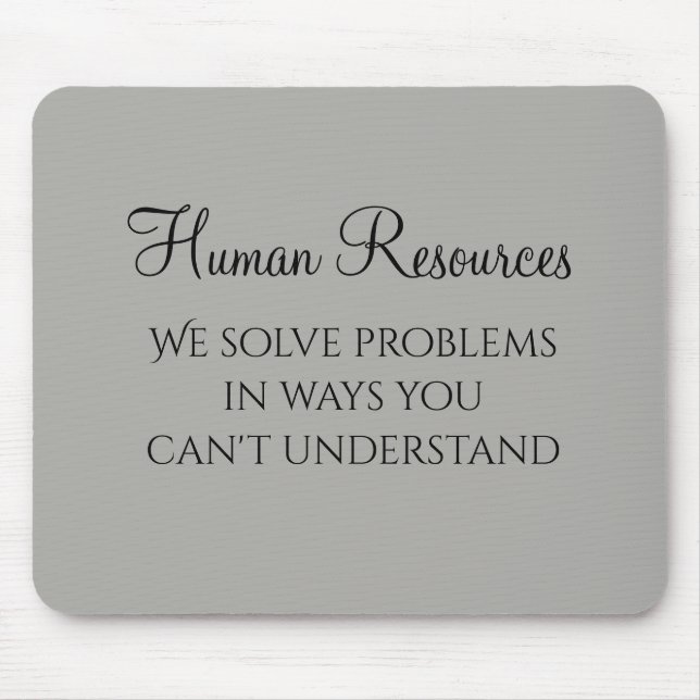 We Solve Problems Human Resources Humour HR Mouse Mat (Front)