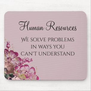 We Solve Problems Human Resources Humour HR Mouse Mat