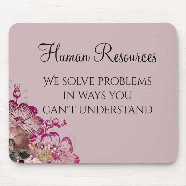 We Solve Problems Human Resources Humour HR Mouse Mat (Front)