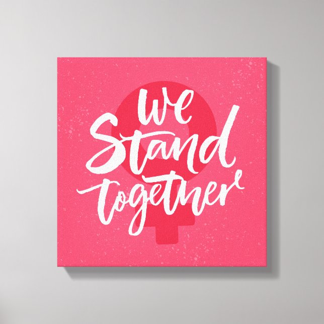We Stand Together Canvas Print (Front)