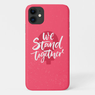 We Stand Together iPhone 11 Case