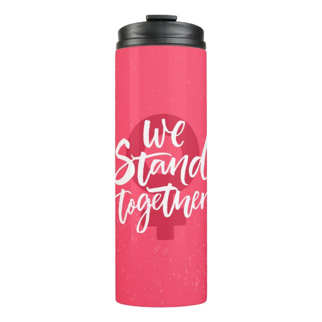 We Stand Together Thermal Tumbler (Front)