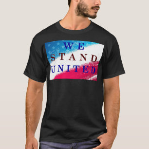 We Stand United T-Shirt