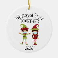 We Stayed Home Together Christmas Elf 2020