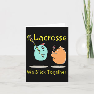 We Stick Together Lacrosse Shirt For Lacrosse Play Card