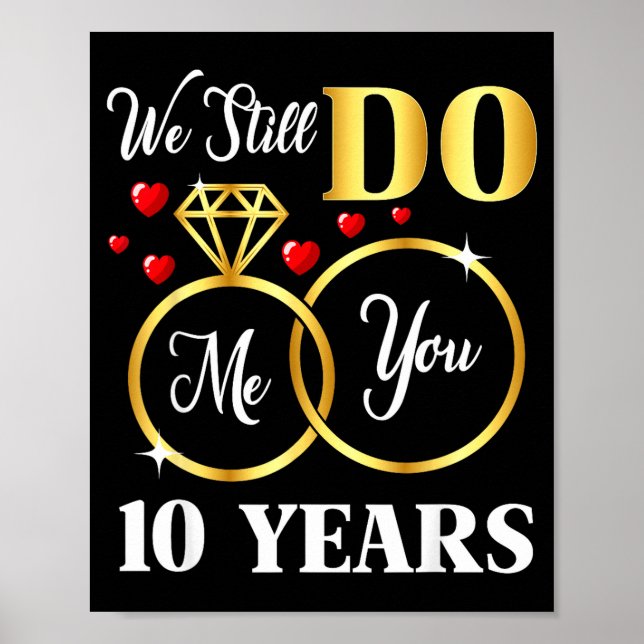 We Still 10 Marriage 10th Wedding Poster (Front)