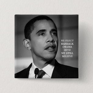 WE STILL BELIEVE OBAMA FOR PRESIDENT 2012 BUTTON
