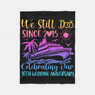 We Still Do 10th Wedding Anniversary 10 Years Marr Fleece Blanket