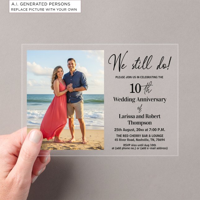 We Still Do 10th Wedding Anniversary Photo Acrylic Invitations (Creator Uploaded)