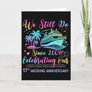 We Still Do 17th Wedding Anniversary 17 Years Marr Card