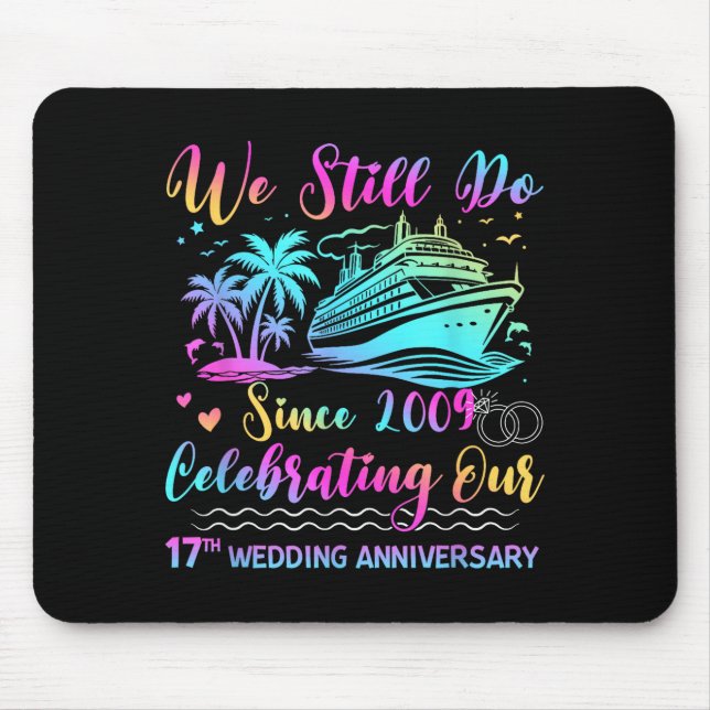 We Still Do 17th Wedding Anniversary Cruise Trip C Mouse Mat (Front)