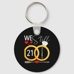 We Still Do 21 Years Married 21st Wedding Annivers Key Ring