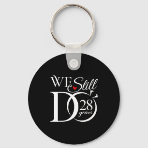 We Still Do 28 Years Funny Couple 28th Wedding Ann Key Ring