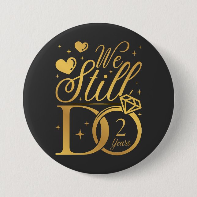 We Still Do 2 Years Wedding Anniversary Round 7.5 Cm Round Badge (Front)