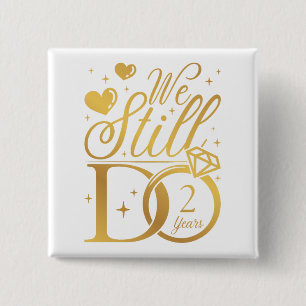 We Still Do 2 Years Wedding Anniversary Square 15 Cm Square Badge