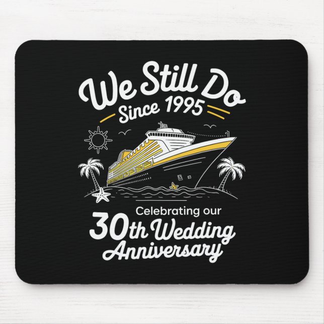 We Still Do 30th Wedding Anniversary Funny Married Mouse Mat (Front)