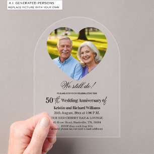 We Still Do 50th Wedding Anniversary Photo Acrylic Invitations