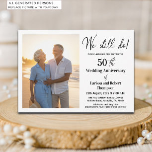 We Still Do 50th Wedding Anniversary Photo Invitation