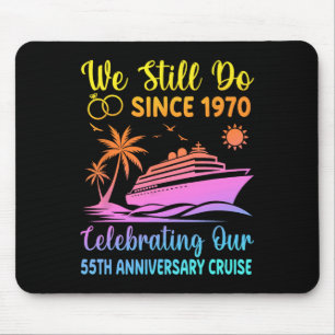 We Still Do 55 Years Since 1970 55th Wedding Anniv Mouse Mat