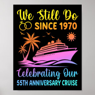 We Still Do 55 Years Since 1970 55th Wedding Anniv Poster
