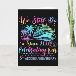 We Still Do 5th Wedding Anniversary 5 Years Marrie Card
