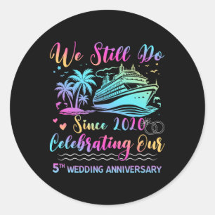 We Still Do 5th Wedding Anniversary 5 Years Marrie Classic Round Sticker