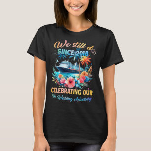 We Still Do 8th Wedding Anniversary 8 Years Marrie T-Shirt