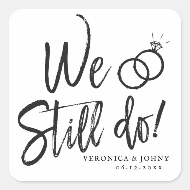 We Still Do Anniversary | Vow Renewal Square Sticker (Front)