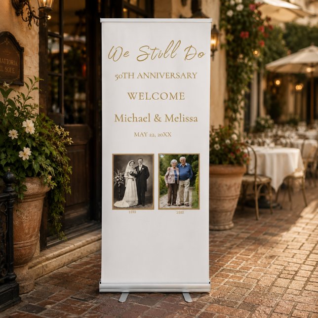We Still Do Anniversary Welcome Sign (Elegant ivory and gold 50th anniversary welcome sign styled at a romantic restaurant entrance.)