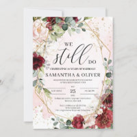 We still do blush burgundy floral vow renewal