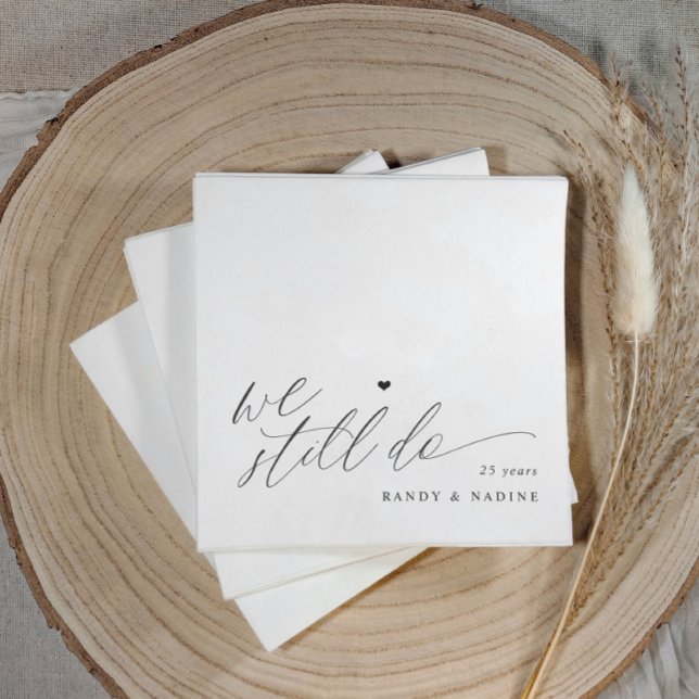 We Still Do Elegant Wedding Anniversary Napkin (Elegant modern script "we still do" wedding anniversary napkins with a simple heart script design)