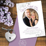 We Still Do Lavender on White Wedding Vow Renewal Invitation<br><div class="desc">This beautiful vow renewal/anniversary party invitation features a beautiful script title reading "We Still Do." It has a simple yet elegant design with fancy lilac, lavender, or dusty purple colored script lettering on a classic white background, and your photo in an oval frame surrounded by silver gray faux foil lace...</div>