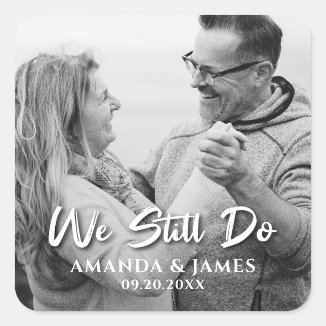 We Still Do Photo Vow Renewal Square Sticker (Front)