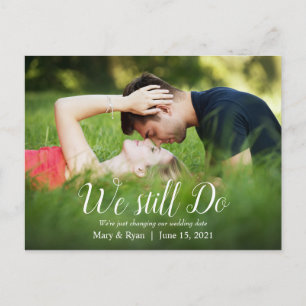 We Still Do   Postponed Wedding White Calligraphy Postcard