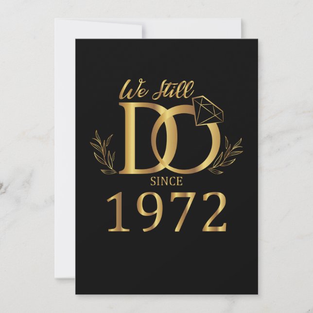 We Still Do Since 1972 Wedding Marriage Annivers Invitation (Front)