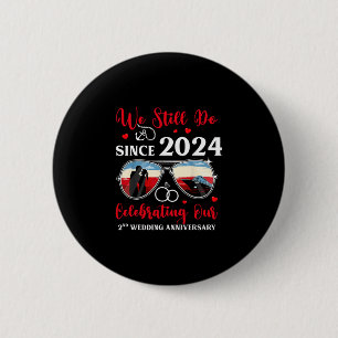 We Still Do Since 2nd Wedding Anniversary Cruise T 6 Cm Round Badge
