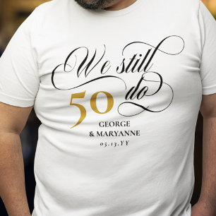 We Still Do Swirly Script 50th Wedding Anniversary Tri-Blend Shirt