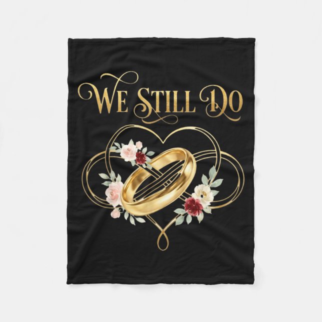 We Still Do Timeless Couple Idea 15th Wedding Anni Fleece Blanket (Front)