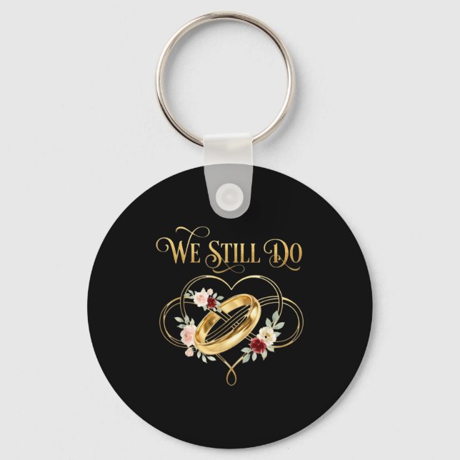 We Still Do Timeless Couple Idea 15th Wedding Anni Key Ring (Front)