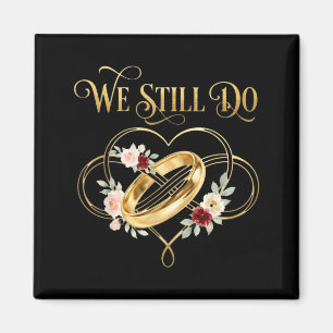 We Still Do Timeless Couple Idea 15th Wedding Anni Magnet