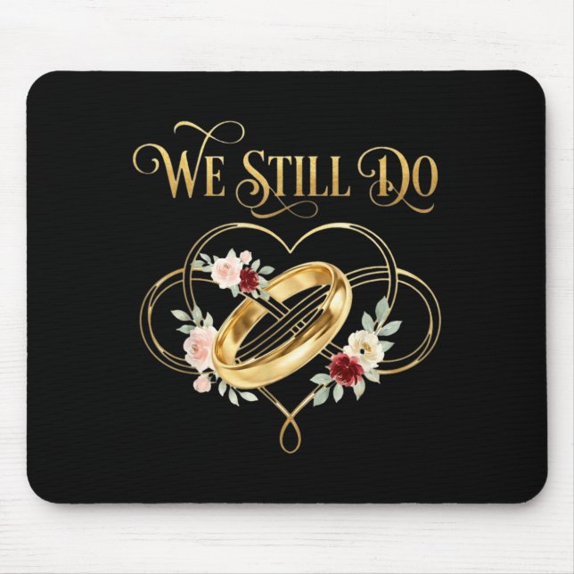 We Still Do Timeless Couple Idea 15th Wedding Anni Mouse Mat (Front)