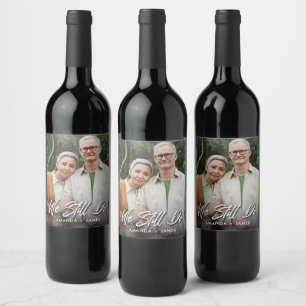 We Still Do Vow Renewal Photo Wine Label