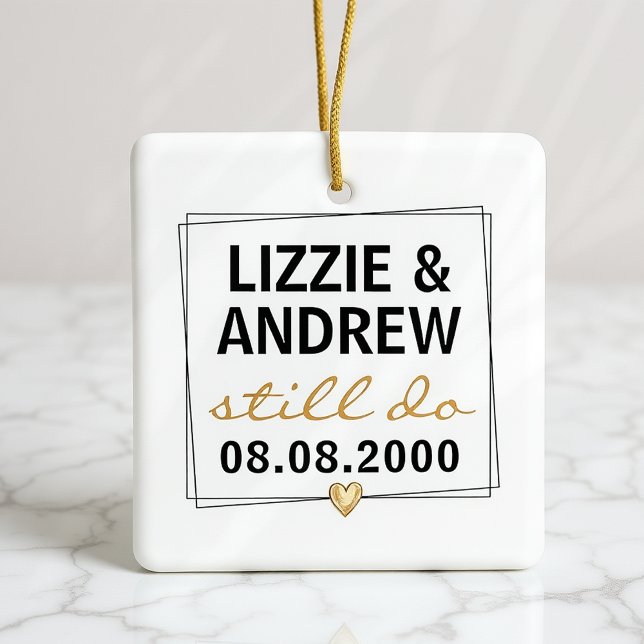 We Still Do Wedding Anniversary Photo Ceramic Ornament (Creator Uploaded)