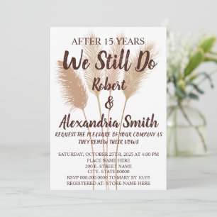 We Still Do Wedding Anniversary Renewal Pampas Invitation