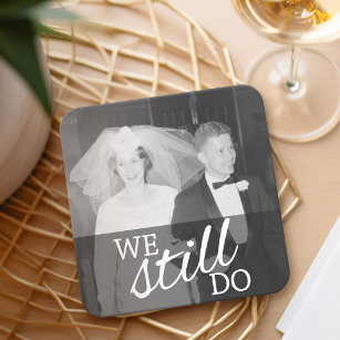 We Still Do - Wedding Anniversary with Photo Square Paper Coaster