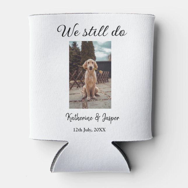 We still do wedding couple pet photo name date sim can cooler (Front)
